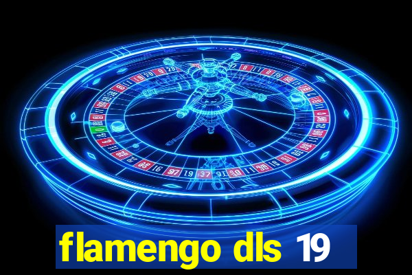 flamengo dls 19